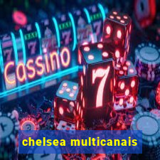 chelsea multicanais